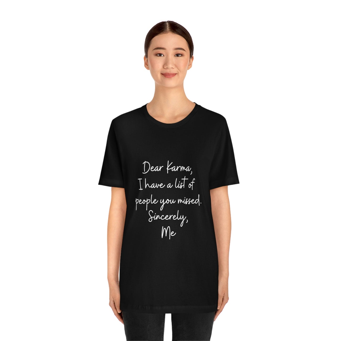 Karma Tee Shirt, Funny TShirt, Motivational and Inspirational T-Shirt, Gift for Friend, Gift for Her, Positive Mindset, Shirts with Sayings
