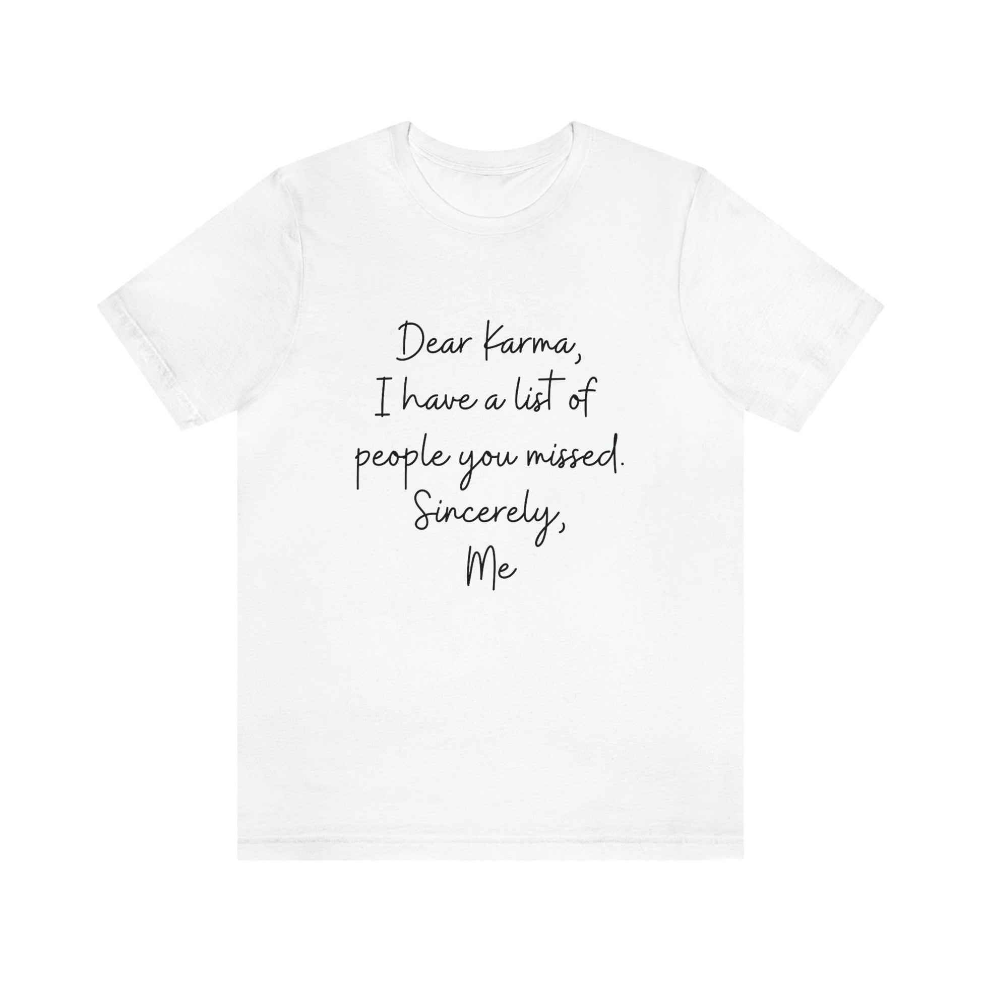 White Karma Tee Shirt, Funny TShirt, Motivational and Inspirational T-Shirt, Gift for Friend, Gift for Her, Positive Mindset, Shirts with Sayings