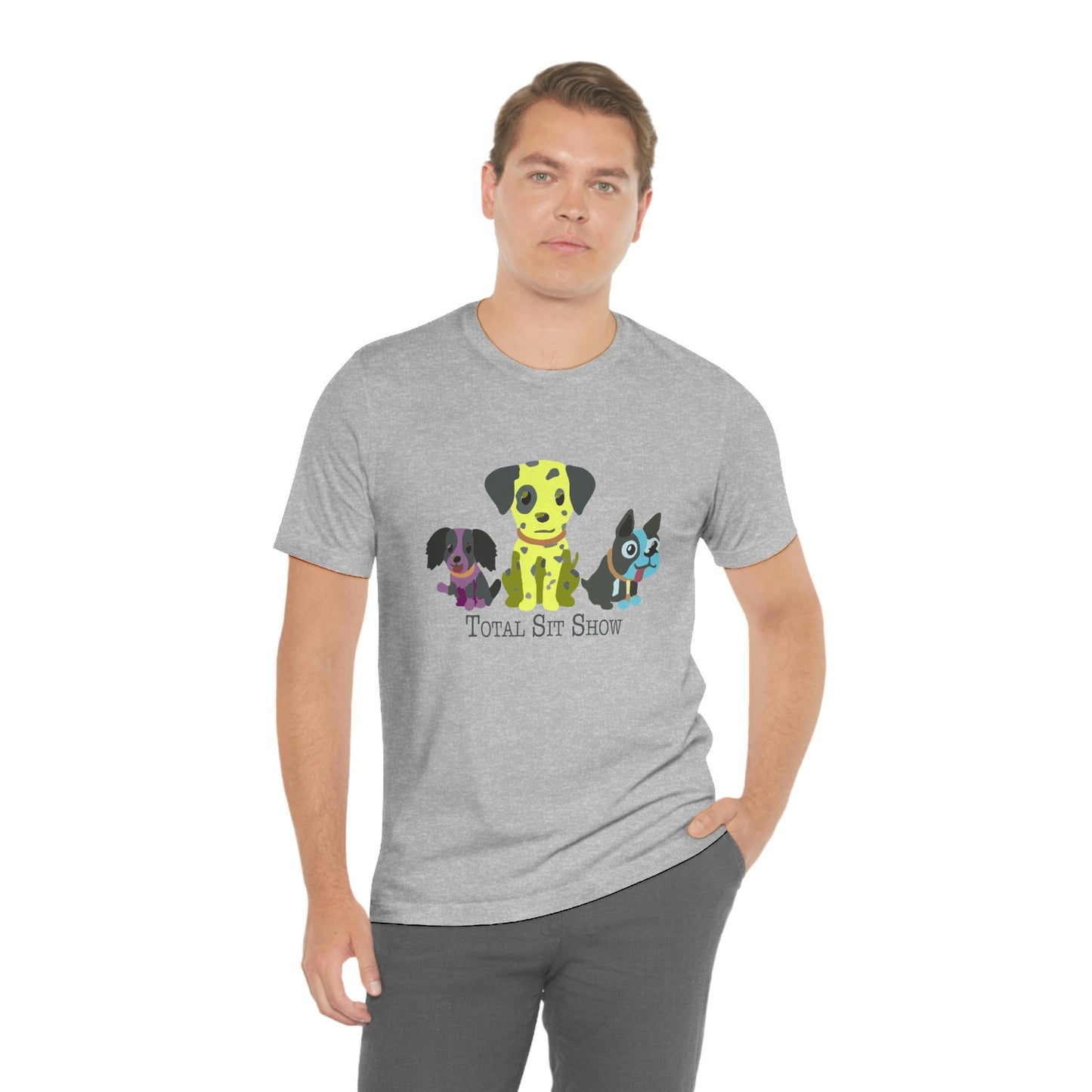 Total Sit Show Dog Tee Shirt, Dog Lover TShirt, Funny Dog T-Shirt, Gift for Pet Lover, Dog Mama, Dog People, Dog Mom, Gift for Women or Men in grey gray