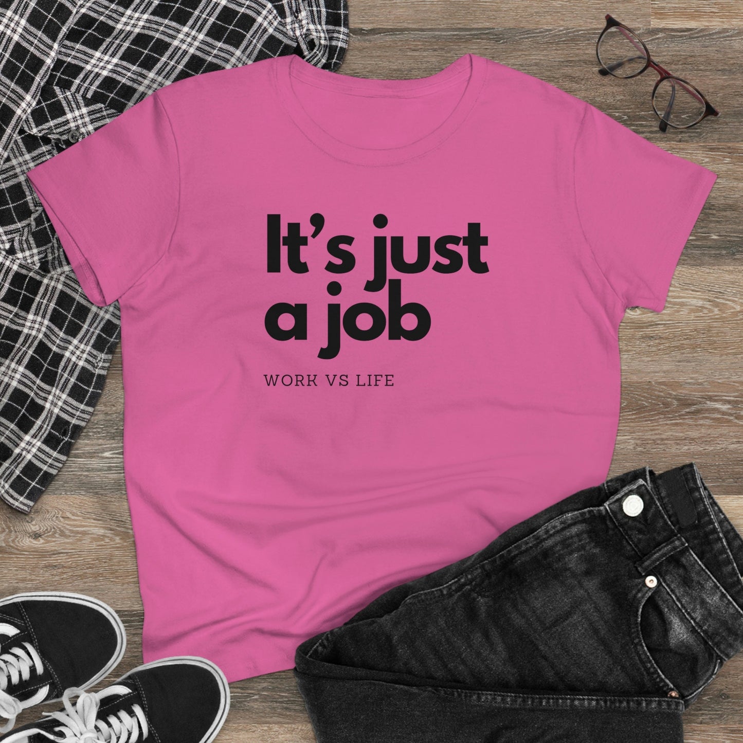 It's Just a Job, Work and Life Tee Shirt, Motivational and Inspirational TShirt, Mental Health, Positive Mindset, Gift for Her or Coworker