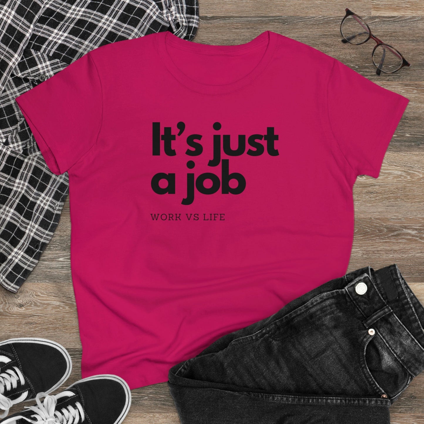 It's Just a Job, Work and Life Tee Shirt, Motivational and Inspirational TShirt, Mental Health, Positive Mindset, Gift for Her or Coworker
