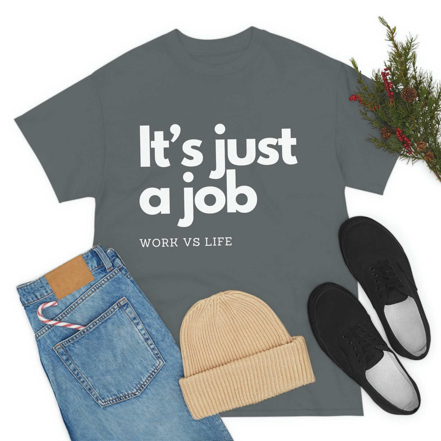 It's Just a Job, Work and Life Tee Shirt, Motivational and Inspirational TShirt, Mental Health, Positive Mindset, Gift for Coworker, size