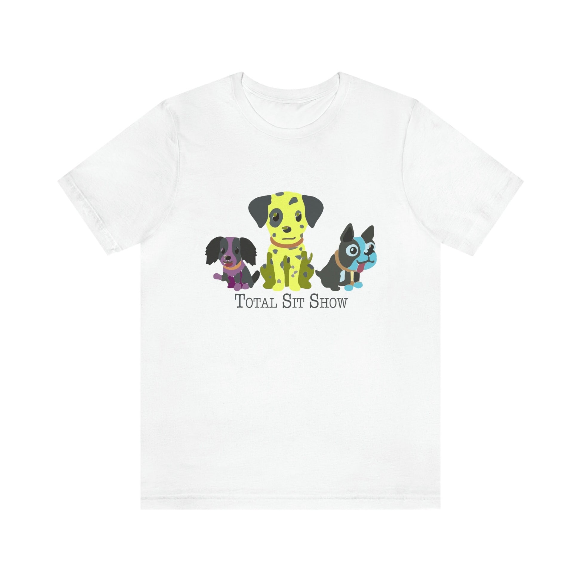 Total Sit Show Dog Tee Shirt, Dog Lover TShirt, Funny Dog T-Shirt, Gift for Pet Lover, Dog Mama, Dog People, Dog Mom, Gift for Women or Men