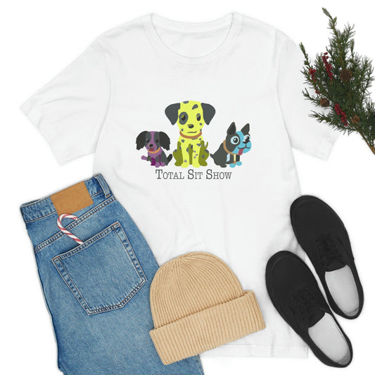 Total Sit Show Dog Tee Shirt, Dog Lover TShirt, Funny Dog T-Shirt, Gift for Pet Lover, Dog Mama, Dog People, Dog Mom, Gift for Women or Men