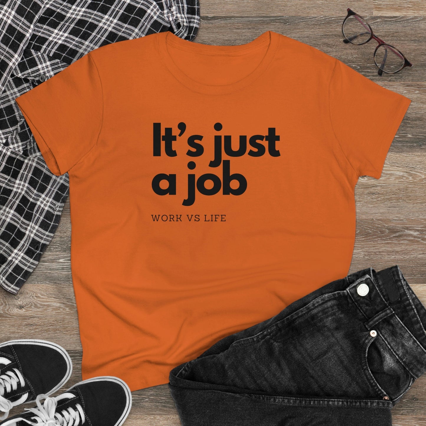 It's Just a Job, Work and Life Tee Shirt, Motivational and Inspirational TShirt, Mental Health, Positive Mindset, Gift for Her or Coworker
